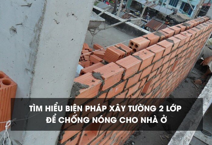 Bia tim hieu bien phap xay tuong 2 lop de chong nong cho nha o svg